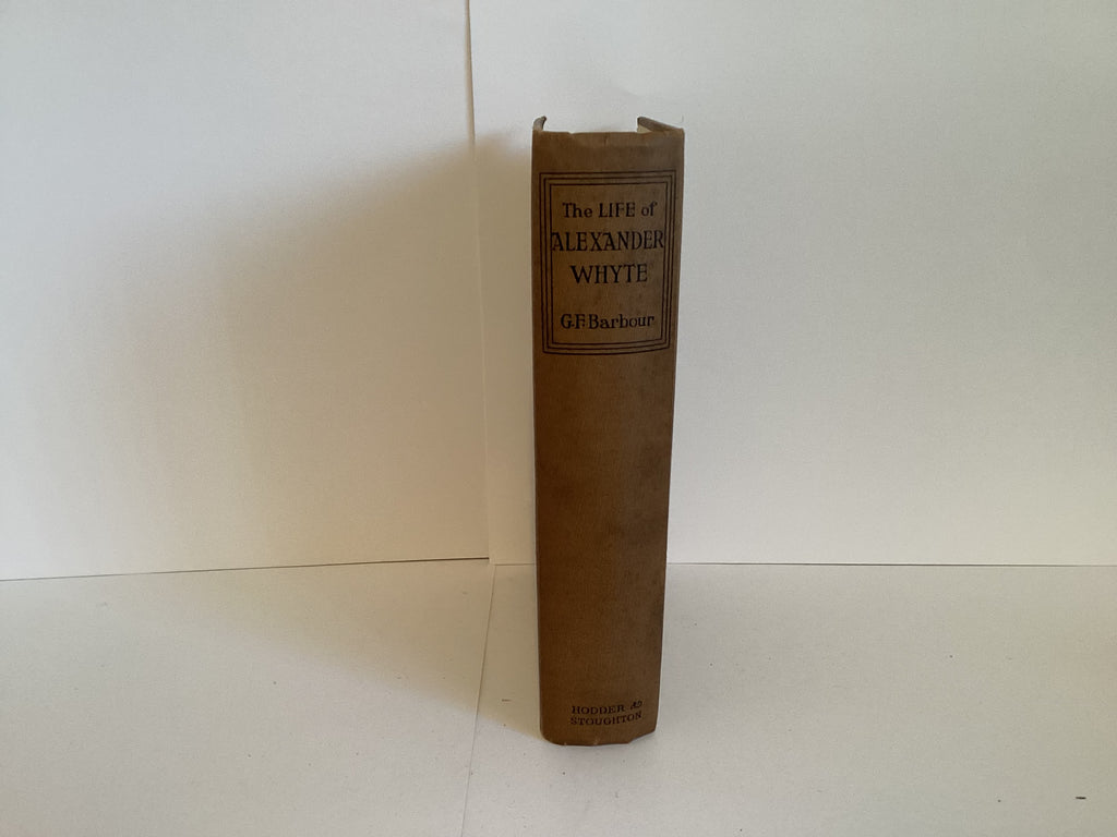 The Life of Alexander Whyte (John Gowan Collection)