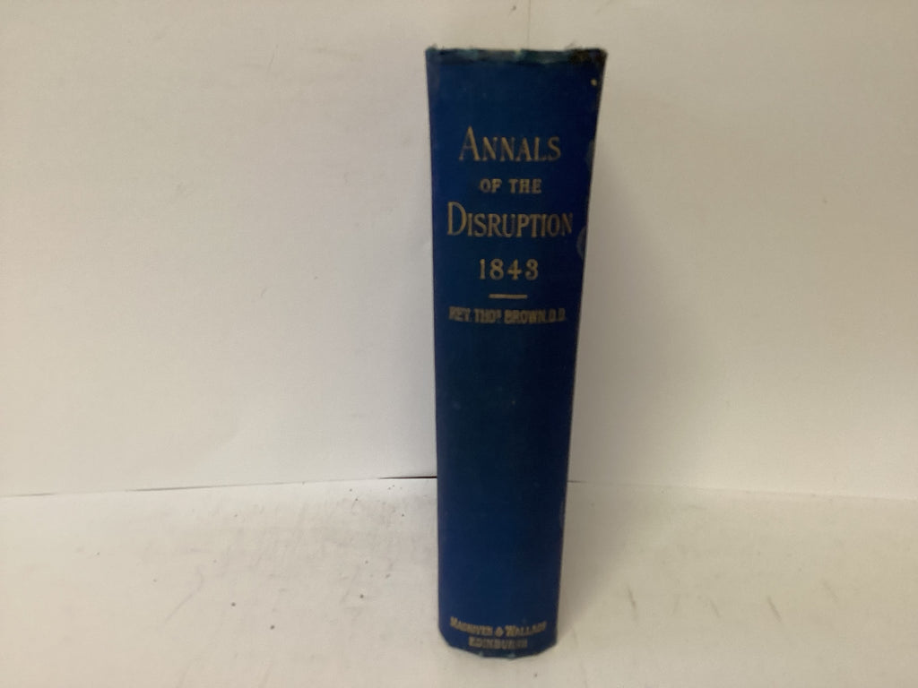Annals of the Disruption (The John Gowan Collection)