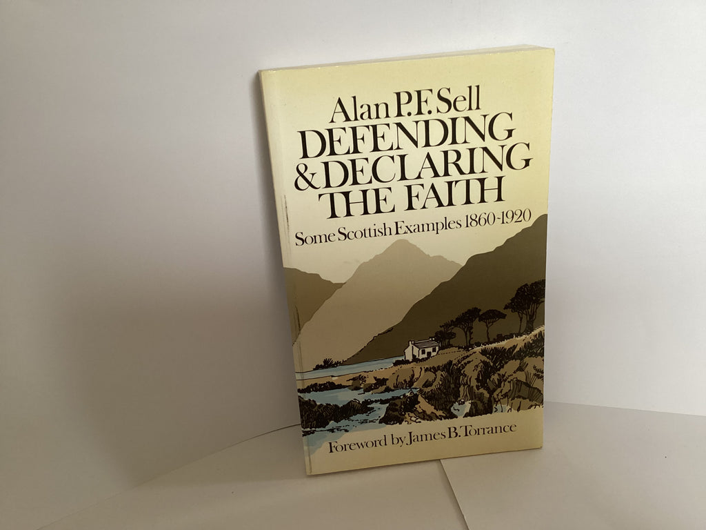 Defending and Declaring the Faith (John Gowan Collection)