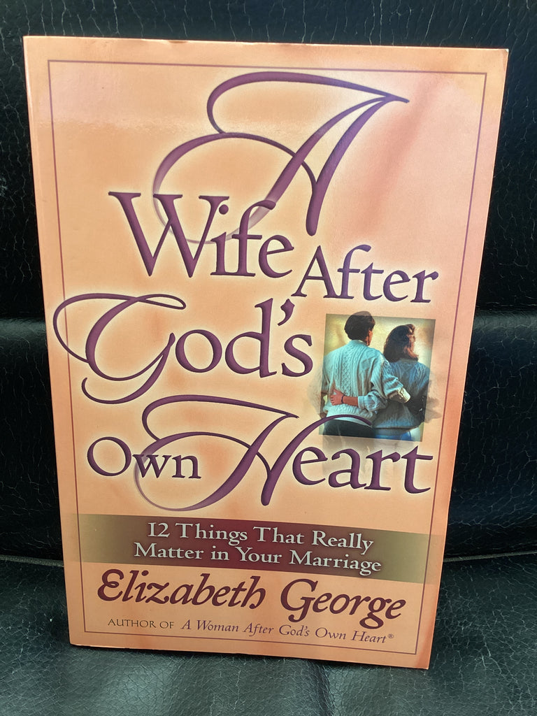 A Wife After God's Own Heart (Used Copy)