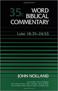 Word Biblical Commentary: Luke 18:35-24:53