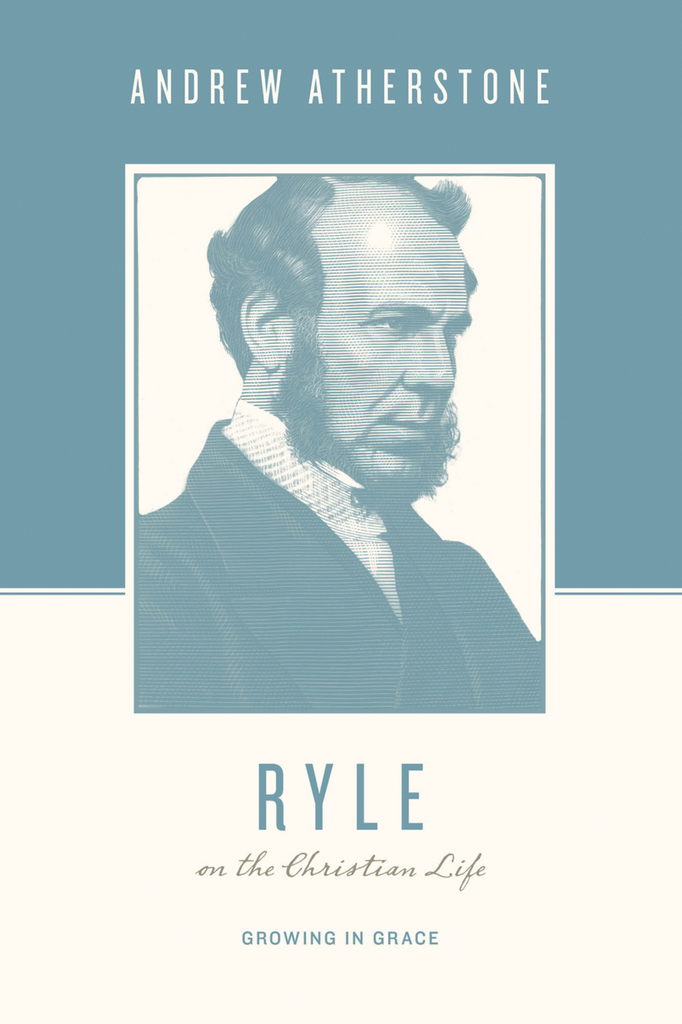 Ryle on the Christian Life