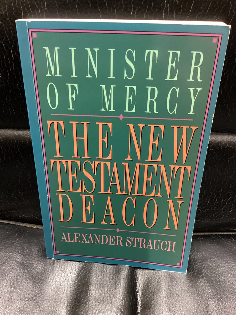 Minister of Mercy - The New Testament Deacon (Used Copy)