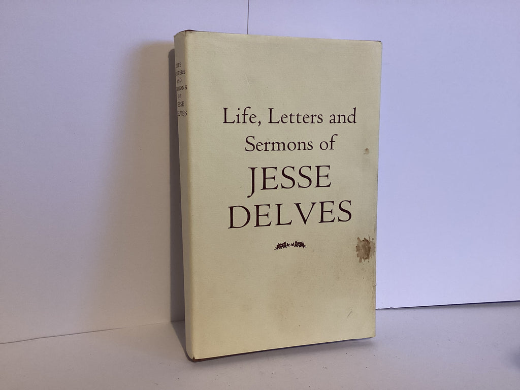 Life, Letters and Sermons of Jesse Delves (John Gowan Collection)