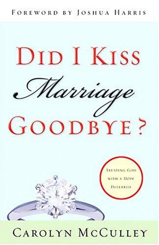 Did I Kiss Marriage Goodbye?
