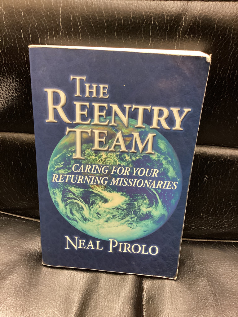 The Reentry Team - Caring for Your Returning Missionaries (Used Copy)