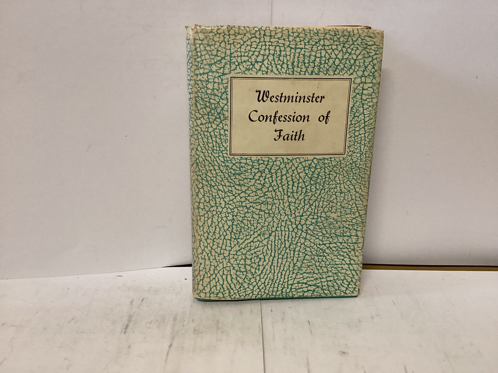 The Westminster Confession of Faith (The John Gowan Collection)