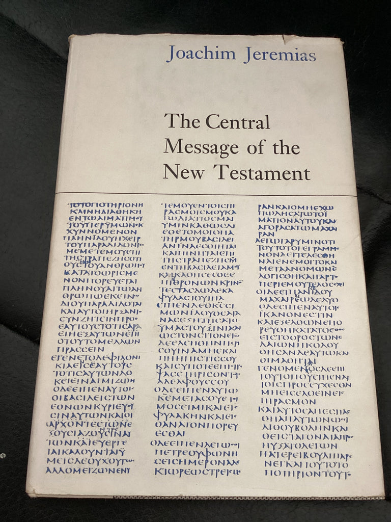 The Central Message of the New Testament (Used Copy)
