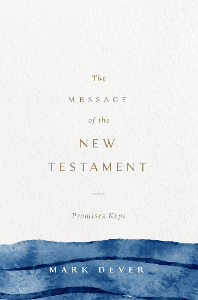 The Message of the New Testament: Promises Kept