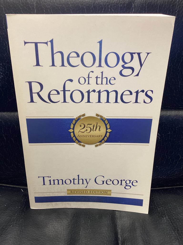 Theology of the Reformers (Used Copy)