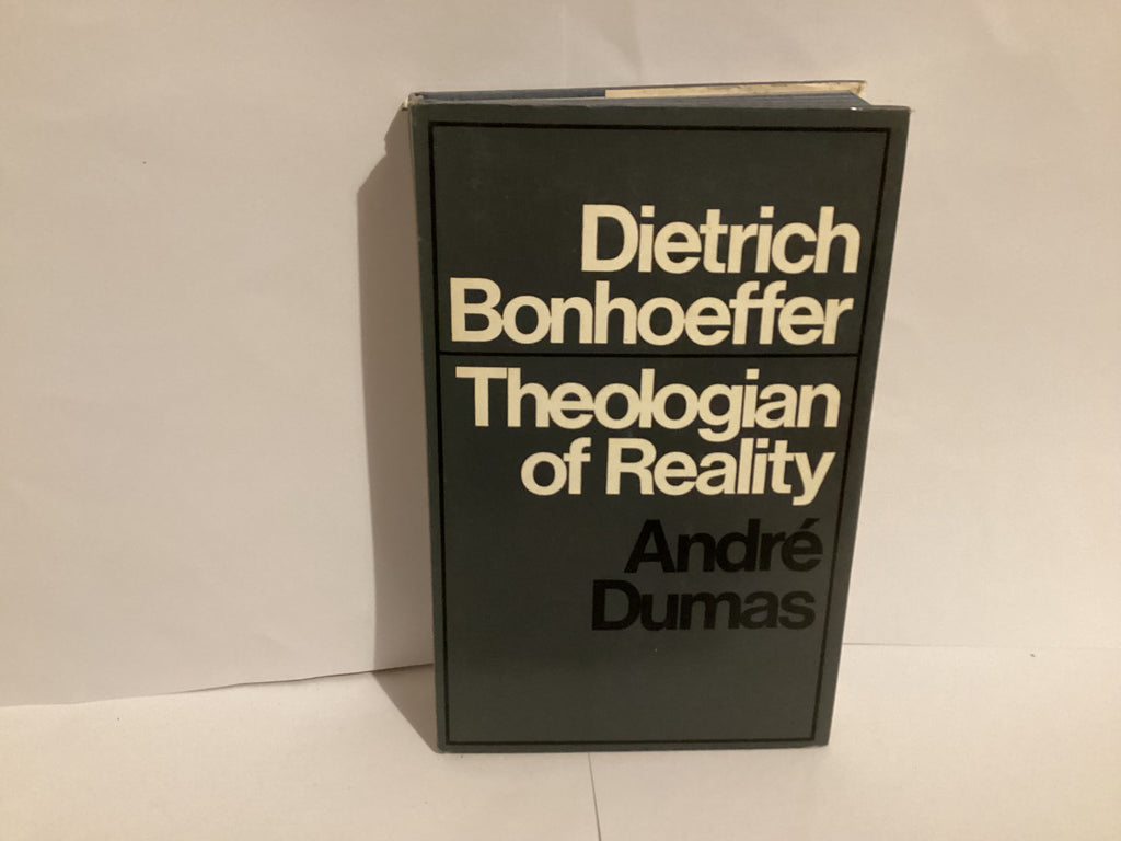 Dietrich Bonhoeffer: Theologian of Reality (John Gowan Collection)