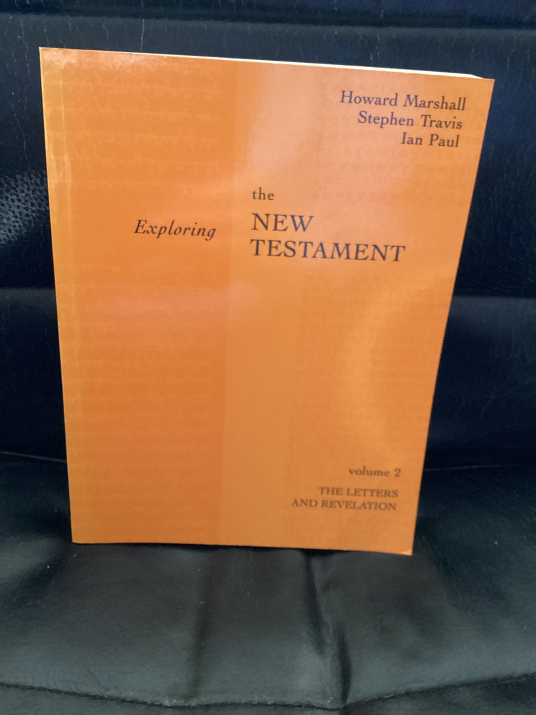 Exploring the New Testament; Volume 2: The Letters and Revelation (Used Copy)
