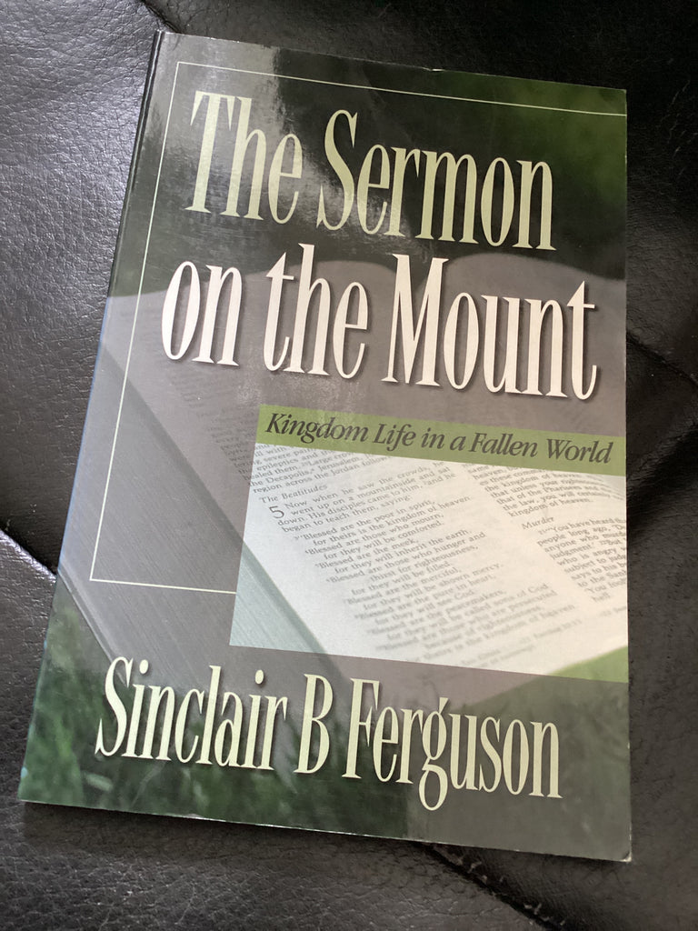 The Sermon on the Mount - Kingdom Life in a Fallen World (Used Copy)