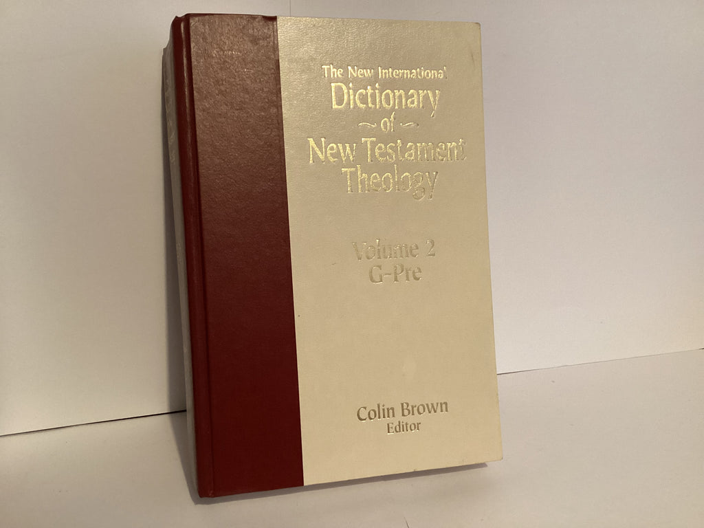 The New International Dictionary of New Testament Theology: Volume 2: G-Pre (John Gowan Collection)