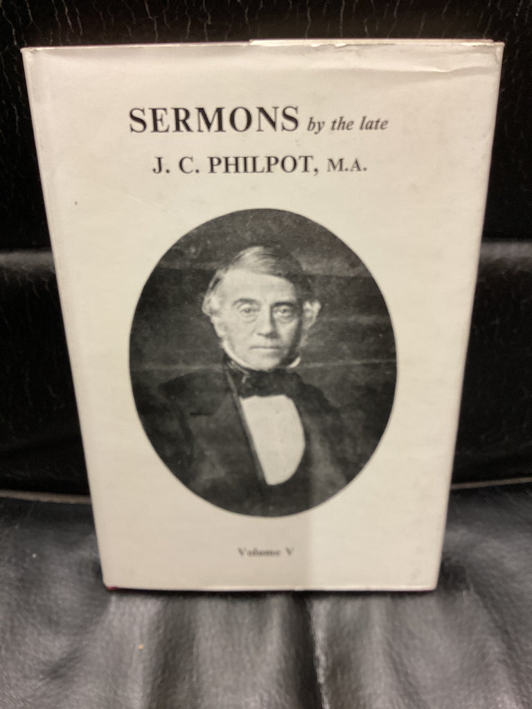 Sermons By the Late J. C. Philpot, M.A. Volume 5 (Used Copy)