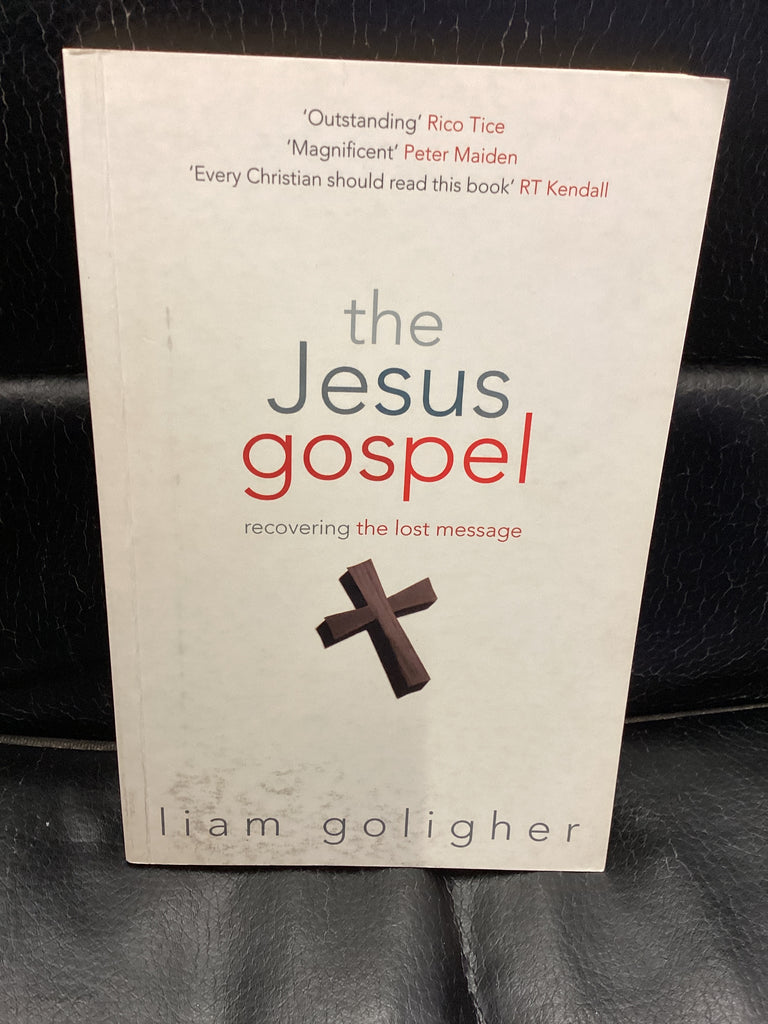 The Jesus Gospel - Recovering the Lost Message (Used Copy)