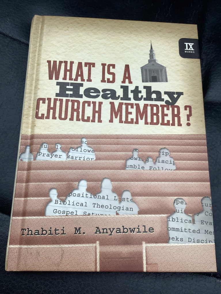 What Is a Healthy Church Member? (Used Copy)