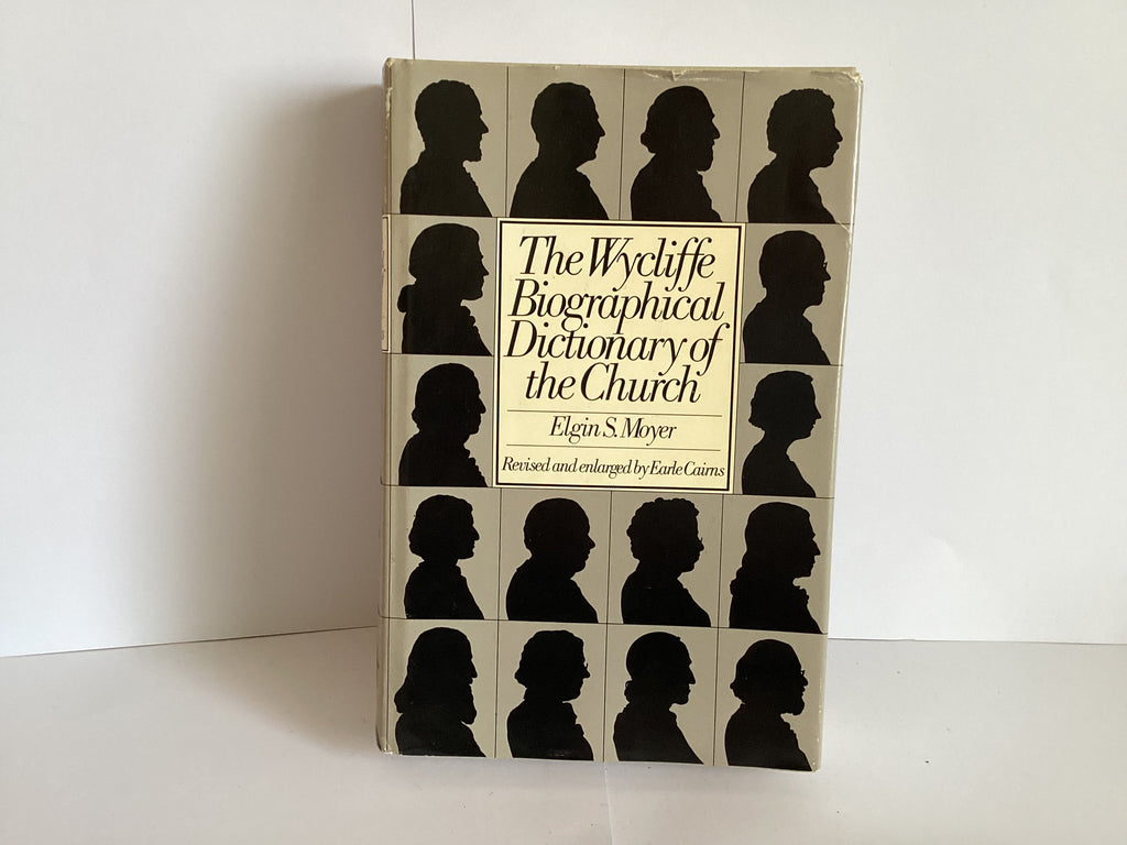 The Wycliffe Biographical Dictionary of the Church (John Gowan Collection)