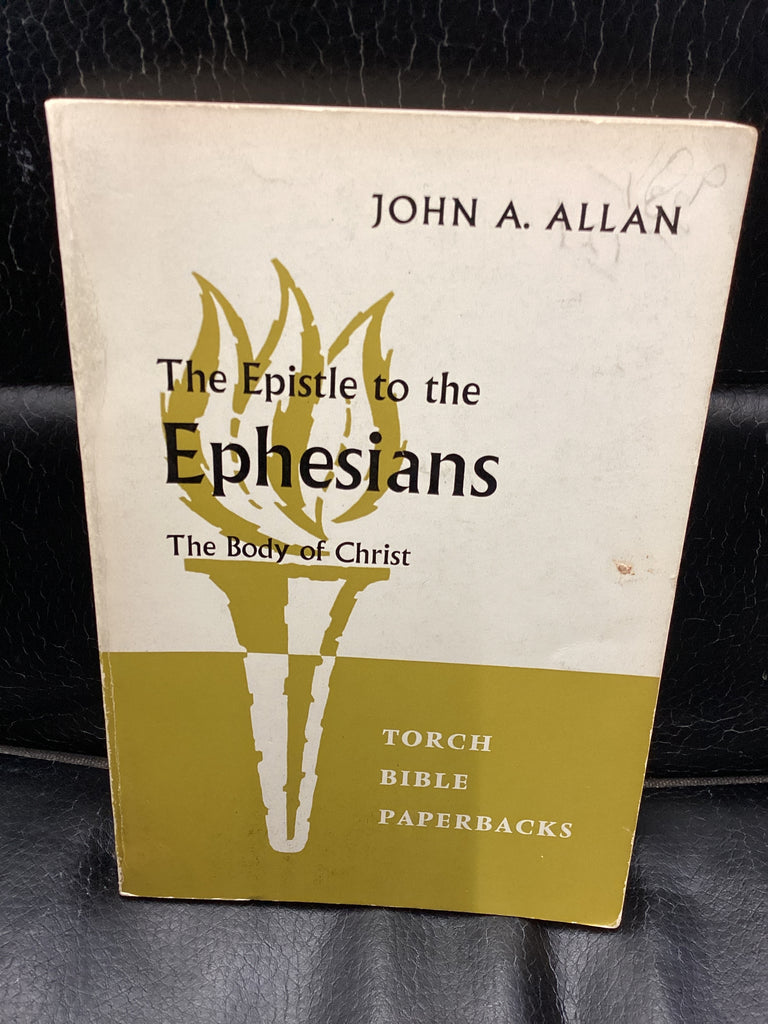 The Epistle to the Ephesians - The Body of Christ (Used Copy)