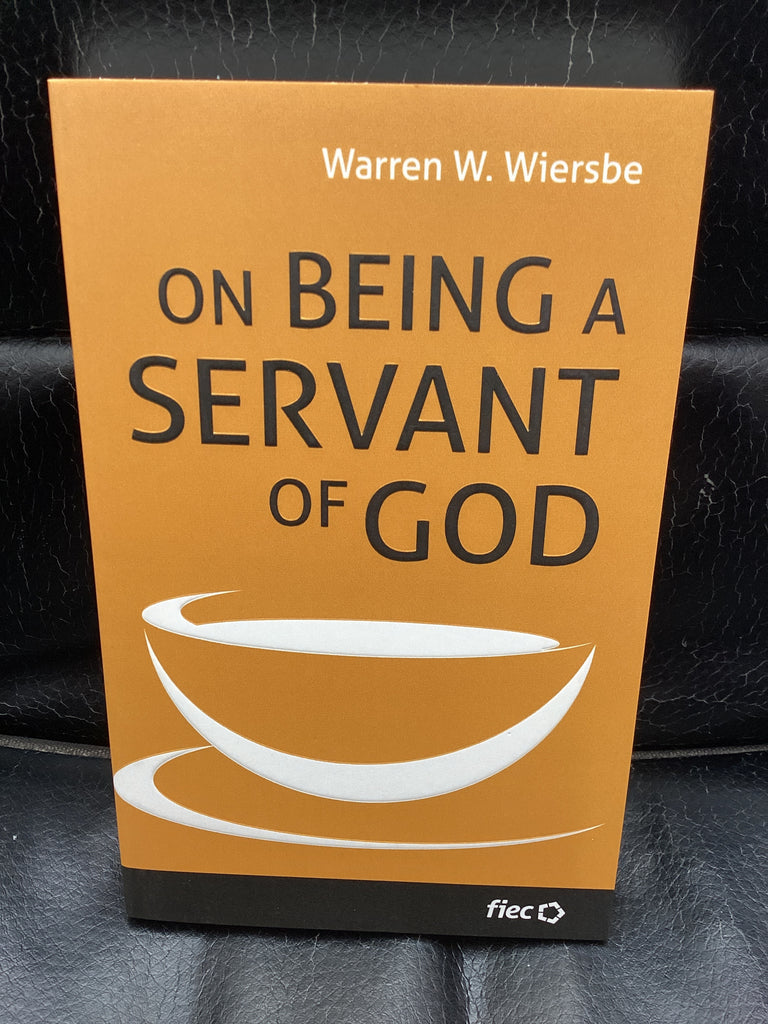 On Being A Servant of God (Used Copy)