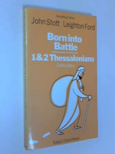 Born into Battle: Paul's Two Letters to the Thessalonian Christians (Used Book)