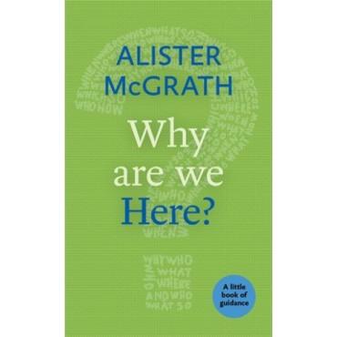 Why are we Here?