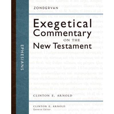 Ephesians - Exegetical Commentary on the NT