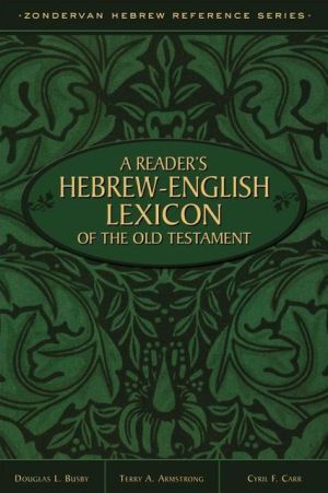 A Reader's Hebrew-English Lexicon of the Old Testament