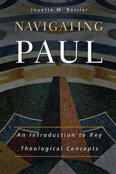 Navigating Paul - An Introduction to Key Theological Concepts
