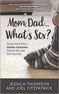 Mom, Dad ... What's Sex?