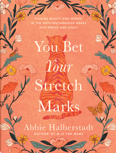 You Bet Your Stretch Marks