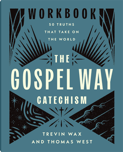 The Gospel Way Catechism - Workbook