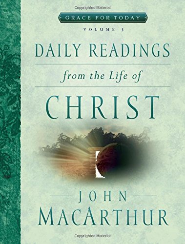 DAILY READINGS FROM THE LIFE OF CHRIST, VOLUME 3