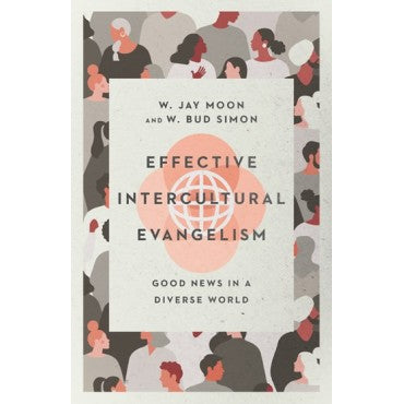 Effective Intercultural Evangelism: Good News in a Diverse World