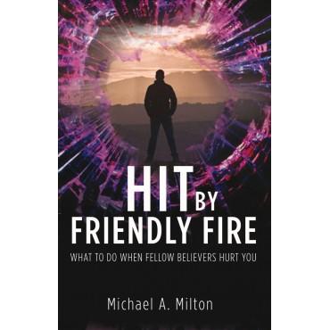 Hit by Friendly Fire
