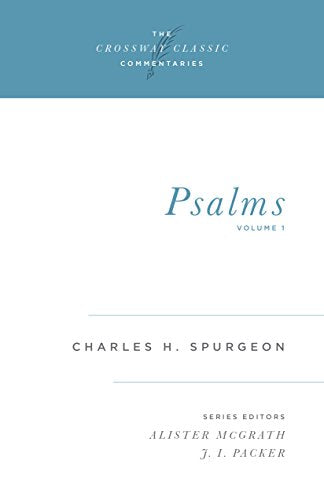 The Crossway Classic Commentaries: Psalms, Vol. 1