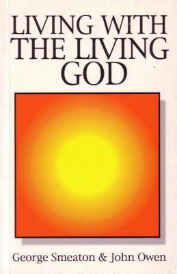 Living with the Living God (Grace Essentials)
