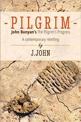Pilgrim: John Bunyan's the Pilgrim's Progress - a Contemporary Retelling