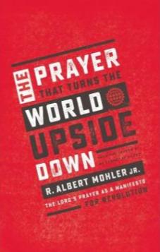 The Prayer That Turned The World Upside Down