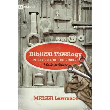 Biblical Theology In The Life Of The Church
