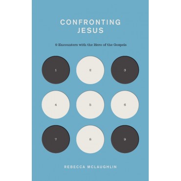 Confronting Jesus: 9 Encounters with the Hero of the Gospels (The Gospel Coalition)
