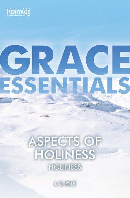 Grace Essentials Aspects of Holiness (Used Copy)