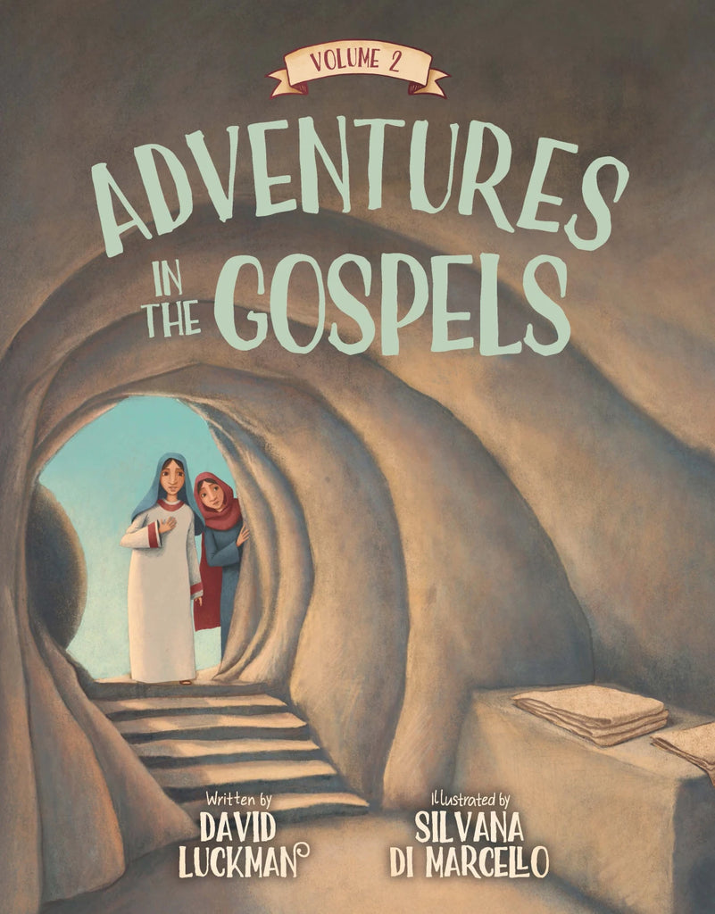 Adventures in the Gospels: Vol. 2