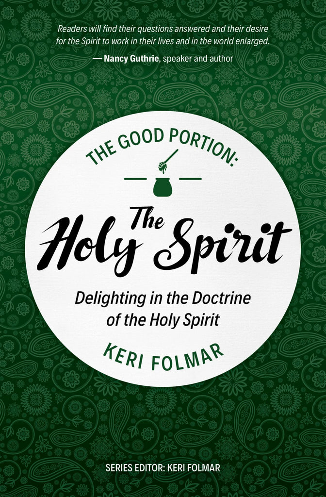 The Good Portion: The Holy Spirit