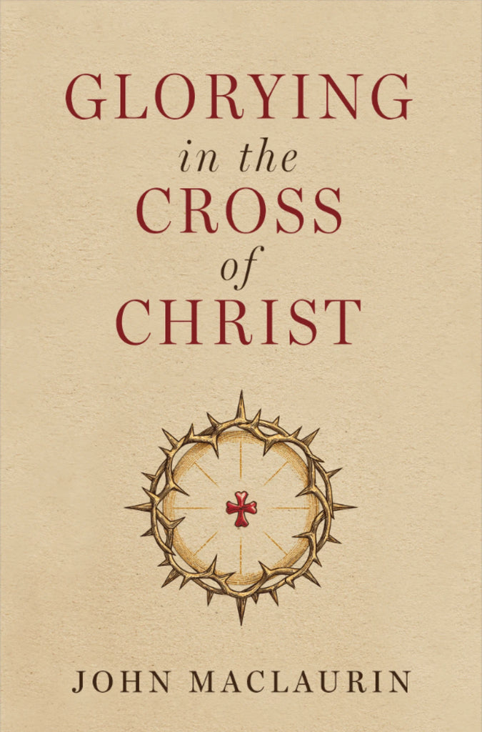 Glorifying in the Cross of Christ
