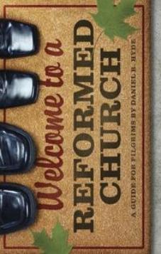 Welcome to a Reformed Church (Kindle eBook)
