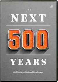 The Next 500 Years: 2017 Ligonier National Conference - DVD