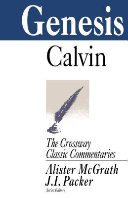 Genesis (Crossway Classic Commentaries Volume 25)