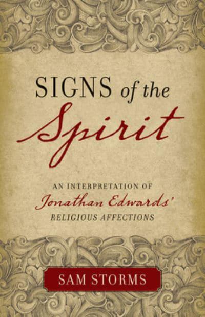 Signs of the Spirit: An Interpretation of Jonathan Edwards's 'Religious Affections'
