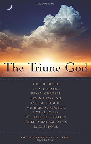 The Triune God (Best of Philadelphia Conference on Reformed Theology)